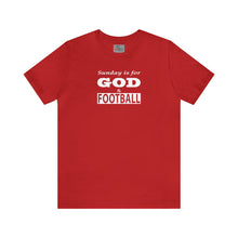 Load image into Gallery viewer, Sunday is for God & Football w/ White Lettering Short Sleeve T-shirt