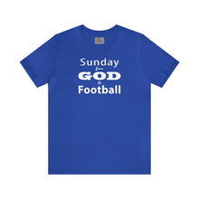 Load image into Gallery viewer, Sunday for God & Football w/ White Lettering Short Sleeve T-shirt