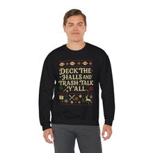 Load image into Gallery viewer, Crewneck Sweatshirt — "Deck the Halls and Trash Talk Y'all" Christmas Ugly Sweater Tee