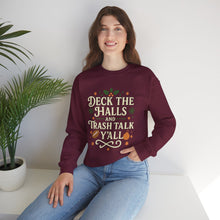 Load image into Gallery viewer, Festive Holiday Sweatshirt - "Deck the Halls and Trash Talk Y'all"