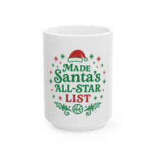 Load image into Gallery viewer, "Made Santa’s All-Star List" Christmas Mug — Funny Holiday Coffee Cup (11oz/15oz)