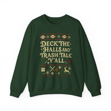 Load image into Gallery viewer, Crewneck Sweatshirt — "Deck the Halls and Trash Talk Y'all" Christmas Ugly Sweater Tee