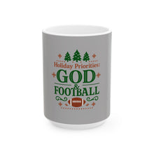 Load image into Gallery viewer, "Holiday Priorities: God & Football" Gray Ceramic Mug (11oz, 15oz)