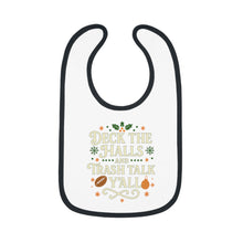 Load image into Gallery viewer, Christmas Baby Bib - "Deck the Halls and Trash Talk Y'all" Contrast Trim
