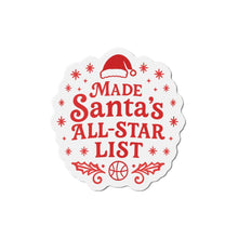 Load image into Gallery viewer, Made Santa’s All-Star List Die-Cut Magnet — Christmas Holiday Fridge Magnet