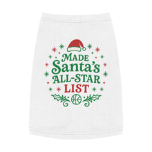 Load image into Gallery viewer, "Made Santa's All-Star List" - Christmas Pet Shirt (M-XL)