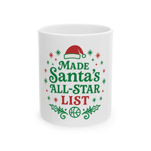 Load image into Gallery viewer, "Made Santa’s All-Star List" Christmas Mug — Funny Holiday Coffee Cup (11oz/15oz)