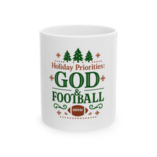 Load image into Gallery viewer, "Holiday Priorities: God & Football" White Ceramic Mug (11oz, 15oz)