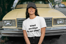 Load image into Gallery viewer, What position do you play? Short Sleeve T-shirt