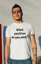 Load image into Gallery viewer, What position do you play? Short Sleeve T-shirt