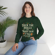 Load image into Gallery viewer, Festive Holiday Sweatshirt - &quot;Deck the Halls and Trash Talk Y&#39;all&quot;
