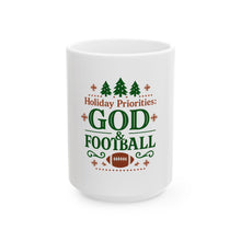 Load image into Gallery viewer, &quot;Holiday Priorities: God &amp; Football&quot; White Ceramic Mug (11oz, 15oz)
