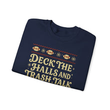 Load image into Gallery viewer, Crewneck Sweatshirt — &quot;Deck the Halls and Trash Talk Y&#39;all&quot; Christmas Ugly Sweater Tee
