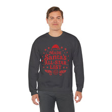 Load image into Gallery viewer, Made Santa&#39;s All-Star List Crewneck Sweatshirt
