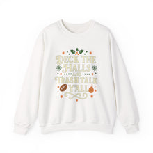 Load image into Gallery viewer, Festive Holiday Sweatshirt - &quot;Deck the Halls and Trash Talk Y&#39;all&quot;

