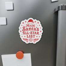Load image into Gallery viewer, Made Santa’s All-Star List Die-Cut Magnet — Christmas Holiday Fridge Magnet
