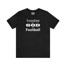 Load image into Gallery viewer, Sunday for God &amp; Football w/ White Lettering Short Sleeve T-shirt
