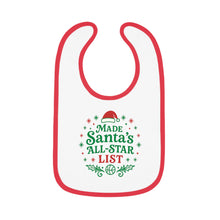 Load image into Gallery viewer, Christmas Baby Bib — &quot;Made Santa’s All-Star List&quot; Contrast Trim Infant Bib
