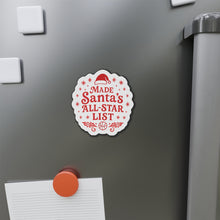 Load image into Gallery viewer, Made Santa’s All-Star List Die-Cut Magnet — Christmas Holiday Fridge Magnet
