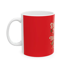 Load image into Gallery viewer, &quot;Deck the Halls and Trash Talk Y&#39;all&quot; Red Christmas Mug — Funny Holiday Coffee Cup (11oz, 15oz)
