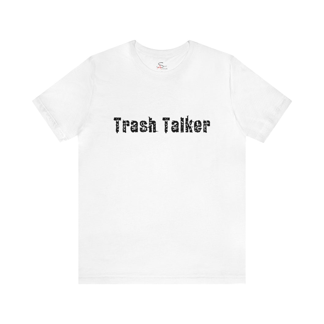 Trash Talker Short Sleeve T-Shirt