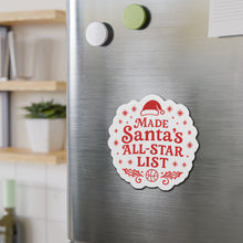 Load image into Gallery viewer, Made Santa’s All-Star List Die-Cut Magnet — Christmas Holiday Fridge Magnet
