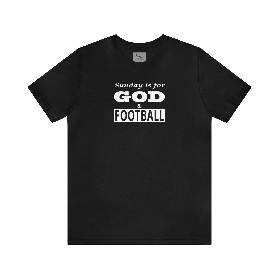 Sunday is for God & Football w/ White Lettering Short Sleeve T-shirt