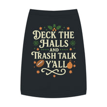 Load image into Gallery viewer, &quot;Deck the Halls and Trash Talk Y&#39;all&quot; - Christmas Dog Shirt / Tank Top (M-XL)
